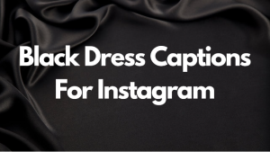 Black Dress Captions For Instagram