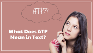 ATP Meaning Text 