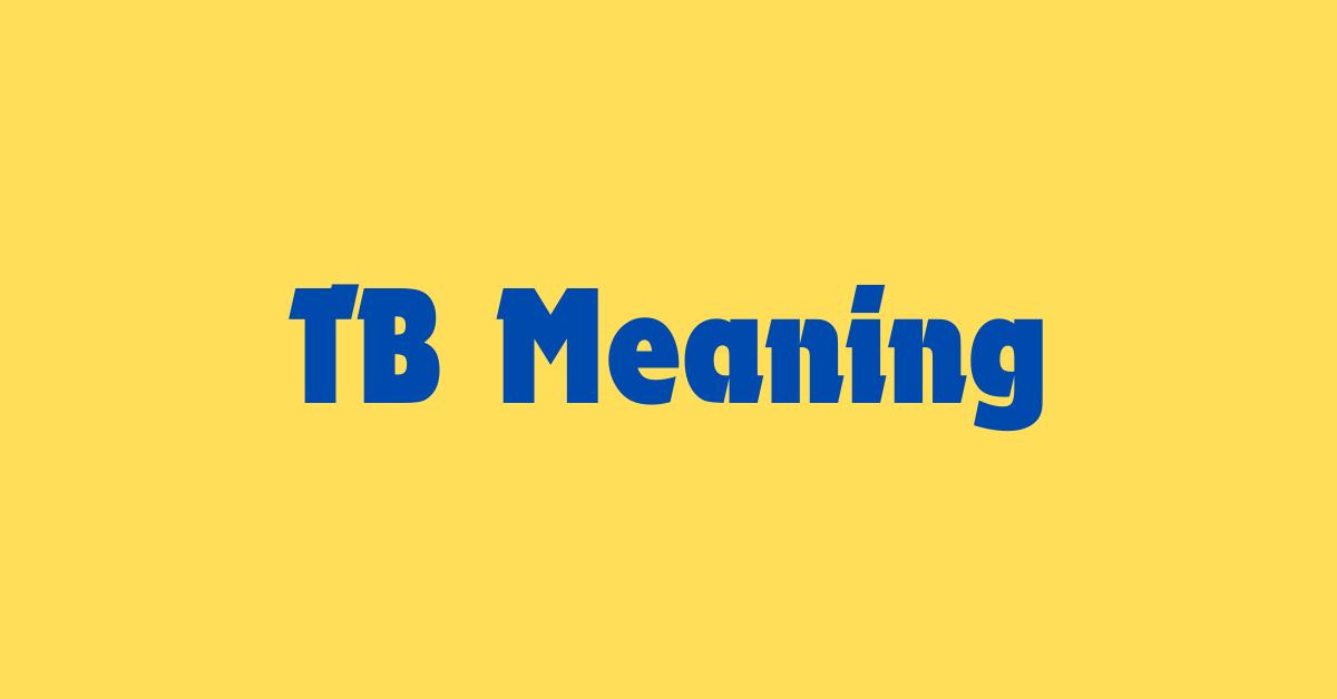 TB Meaning in Text