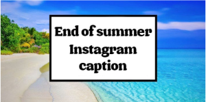 End of Summer Captions