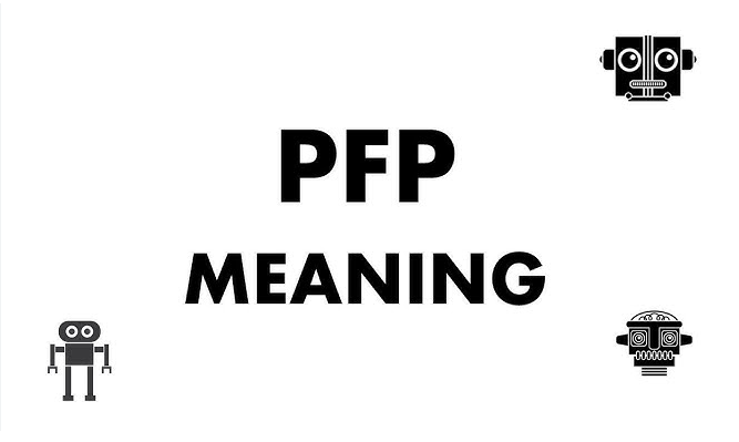 What is PFP Meaning and How to Use This Popular Acronym