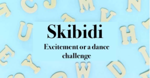 Skibidi Meaning