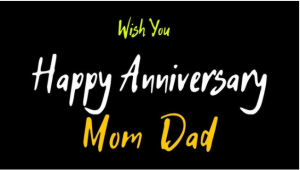 Mummy Papa Anniversary Wishes